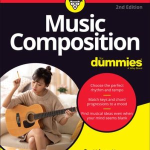 Music Composition For Dummies (2nd Edition)