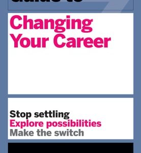 HBR Guide to Changing Your Career