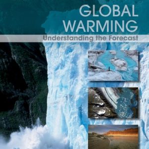 Global Warming: Understanding the Forecast (2nd Edition)