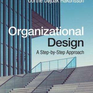 Organizational Design (A Step-by-Step Approach) (4th Edition)