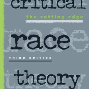 Critical Race Theory (The Cutting Edge) (3rd Edition)