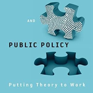 Criminology and Public Policy (Putting Theory to Work) (2nd Edition)