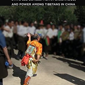 The Battle for Fortune (State-Led Development, Personhood, and Power among Tibetans in China) (2nd Edition)