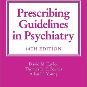 The Maudsley Prescribing Guidelines in Psychiatry (14th Edition)