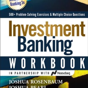 Investment Banking Workbook: 500+ Problem Solving Exercises & Multiple Choice Questions, 3rd Edition (Valuation, LBOs, M&A, and IPOs)