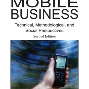Handbook of Research in Mobile Business, Second Edition