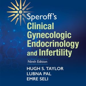 Speroff's Clinical Gynecologic Endocrinology and Infertility (9th Edition)