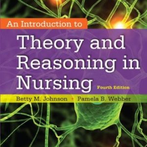 An Introduction to Theory and Reasoning in Nursing (4th Edition)