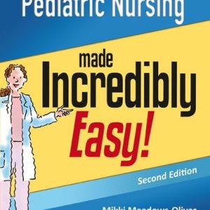 Pediatric Nursing Made Incredibly Easy (2nd Edition)