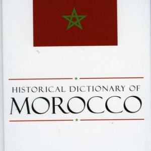 Historical Dictionary of Morocco (2nd Edition)
