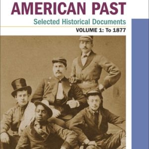 Reading the American Past: Selected Historical Documents, Volume 1: To 1877 (8th Edition)