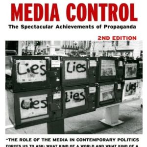 Media Control (The Spectacular Achievements of Propaganda) (2nd Edition)