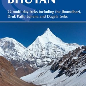 Trekking in Bhutan (22 multi-day treks including the Lunana 'Snowman' Trek, Jhomolhari, Druk Path and Dagala treks) (3rd Edition)