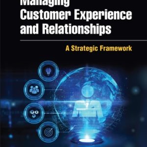 Managing Customer Experience and Relationships (A Strategic Framework) (4th Edition)