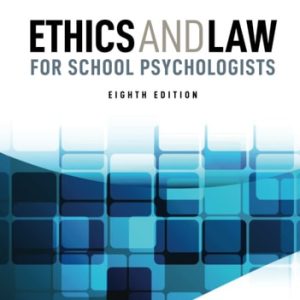 Ethics and Law for School Psychologists (8th Edition)