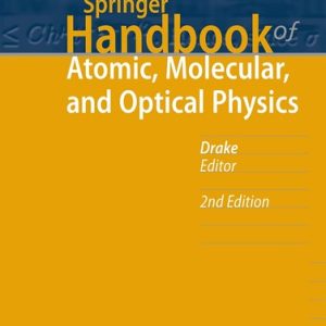 Springer Handbook of Atomic, Molecular, and Optical Physics (2nd Edition)