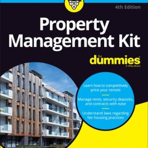 Property Management Kit For Dummies (4th Edition)