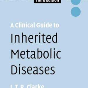 A Clinical Guide to Inherited Metabolic Diseases (3rd Edition)