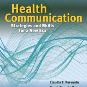 Health Communication: Strategies and Skills for a New Era