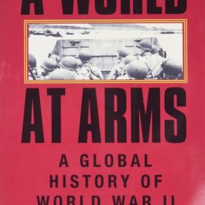 A World at Arms (A Global History of World War II) (2023rd Edition)