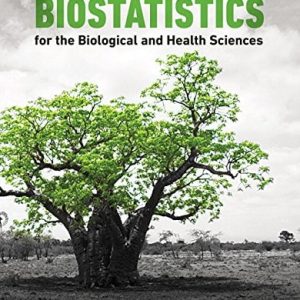 Biostatistics for the Biological and Health Sciences (2nd Edition)