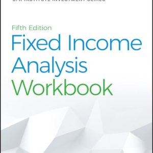 Fixed Income Analysis Workbook (5th Edition)