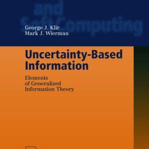 Uncertainty-Based Information (Elements of Generalized Information Theory) (2nd Edition)