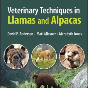 Veterinary Techniques in Llamas and Alpacas (2nd Edition)