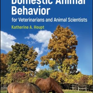 Domestic Animal Behavior for Veterinarians and Animal Scientists (7th Edition)
