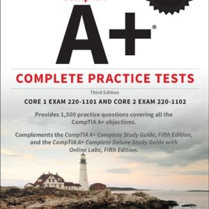 CompTIA A Complete Practice Tests (Core 1 Exam 220-1101 and Core 2 Exam 220-1102) (3rd Edition)