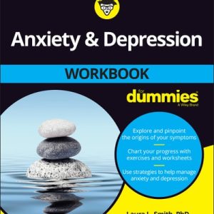 Anxiety and Depression Workbook For Dummies (2nd Edition)