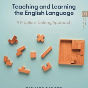 Teaching and Learning the English Language (A Problem-Solving Approach) (2nd Edition)