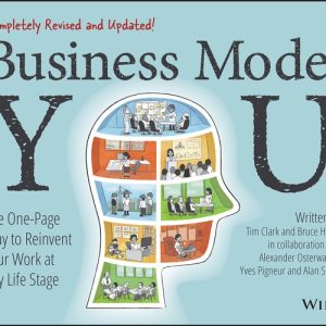 Business Model You (The One-Page Way to Reinvent Your Work at Any Life Stage) (2nd Edition)