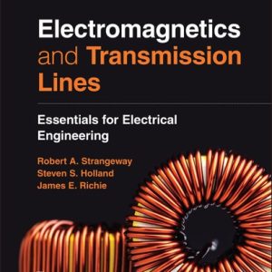 Electromagnetics and Transmission Lines (Essentials for Electrical Engineering) (2nd Edition)