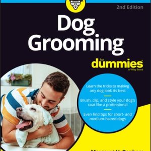 Dog Grooming For Dummies (2nd Edition)