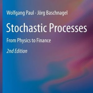 Stochastic Processes (From Physics to Finance) (2nd Edition)