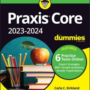 Praxis Core 2023-2024 For Dummies with Online Practice (4th Edition)