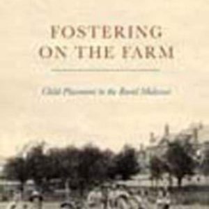 Fostering on the Farm (Child Placement in the Rural Midwest)