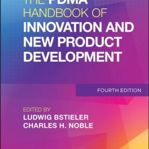 The PDMA Handbook of Innovation and New Product Development (4th Edition)