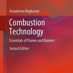 Combustion Technology (Essentials of Flames and Burners) (2nd Edition)