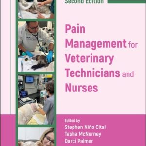 Pain Management for Veterinary Technicians and Nurses (2nd Edition)