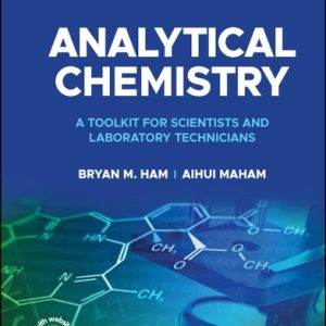 Analytical Chemistry (A Toolkit for Scientists and Laboratory Technicians) (2nd Edition)