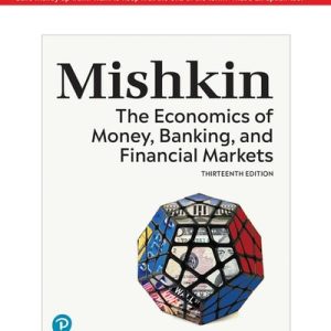 The Economics of Money, Banking, and Financial Markets (13th Edition)