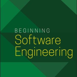 Beginning Software Engineering (2nd Edition)
