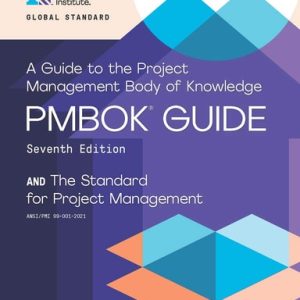 A Guide to the Project Management Body of Knowledge (PMBOK® Guide) and The Standard for Project Management (7th Edition)