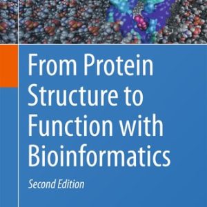 From Protein Structure to Function with Bioinformatics (2nd Edition)