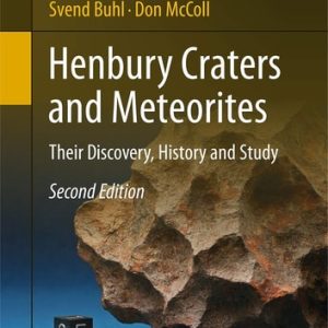 Henbury Craters and Meteorites (Their Discovery, History and Study) (2nd Edition)