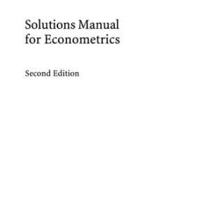 Solutions Manual for Econometrics (2nd Edition)
