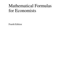 Mathematical Formulas for Economists (4th Edition)