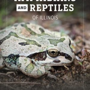 Field Guide to Amphibians and Reptiles of Illinois (2nd Edition)